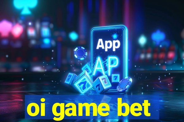 oi game bet