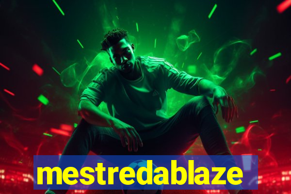 mestredablaze