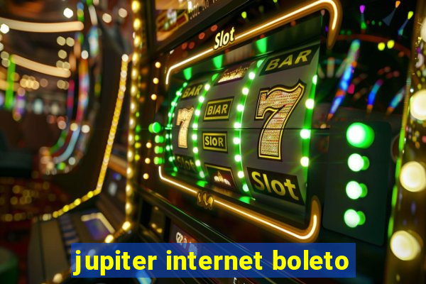 jupiter internet boleto