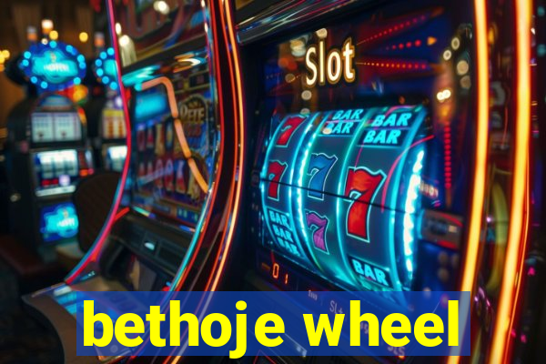 bethoje wheel