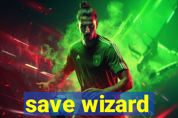 save wizard