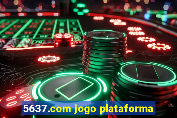 5637.com jogo plataforma