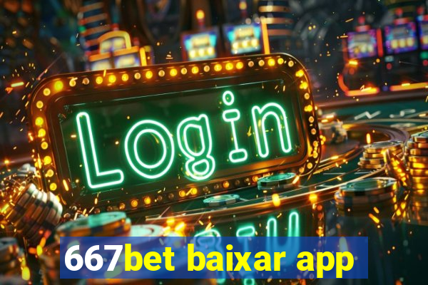 667bet baixar app