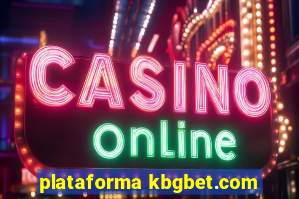 plataforma kbgbet.com