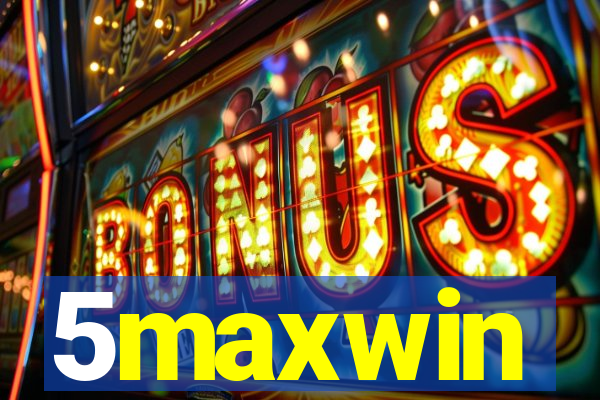 5maxwin