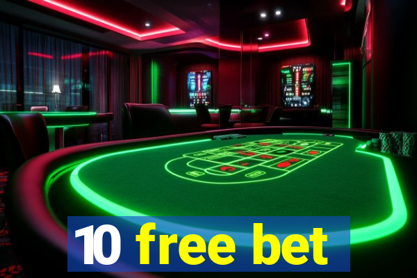 10 free bet