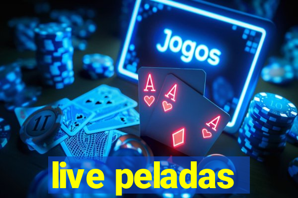 live peladas