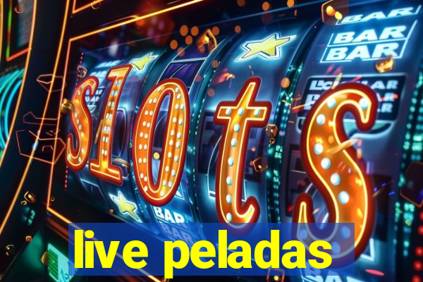 live peladas
