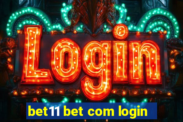 bet11 bet com login