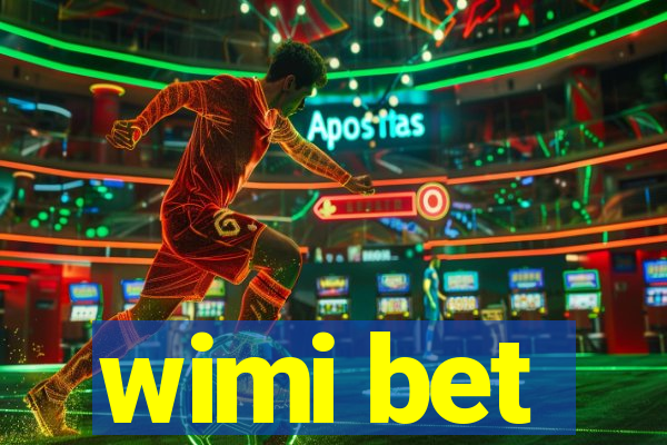 wimi bet