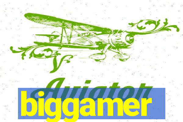 biggamer