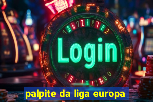 palpite da liga europa