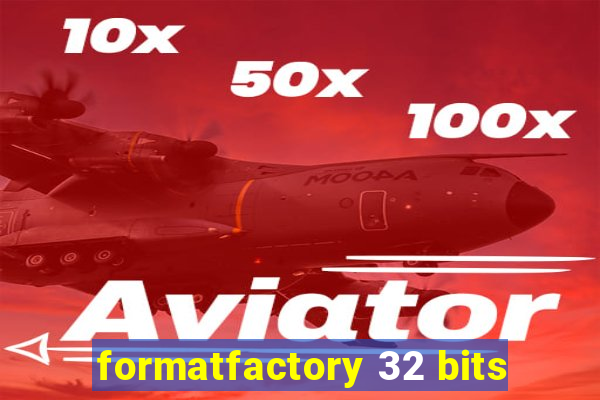 formatfactory 32 bits