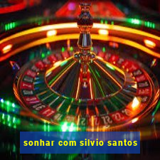 sonhar com silvio santos
