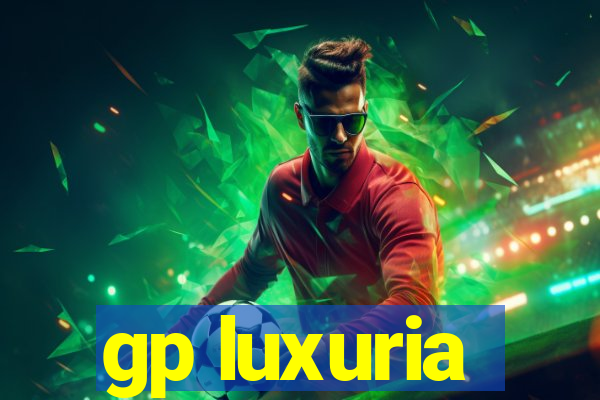 gp luxuria