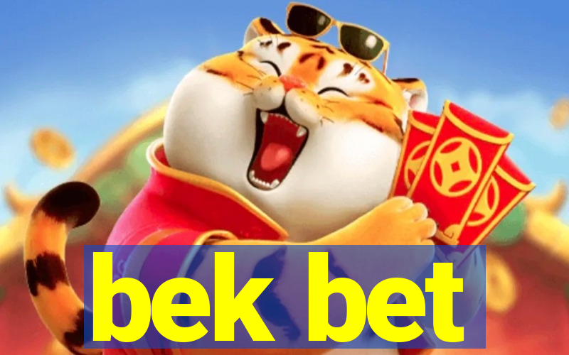 bek bet