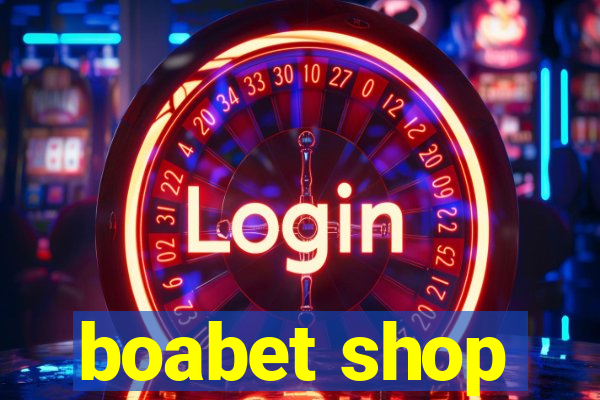 boabet shop