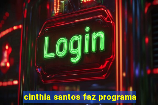 cinthia santos faz programa