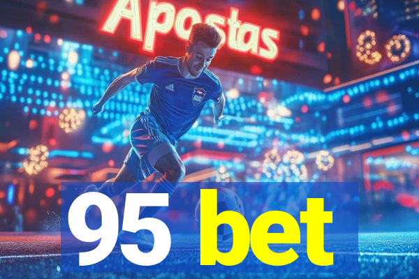 95 bet