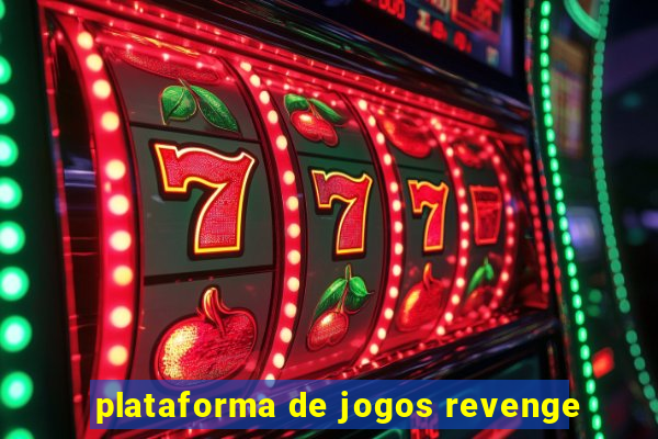 plataforma de jogos revenge