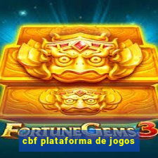 cbf plataforma de jogos