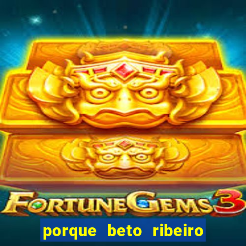porque beto ribeiro e carla albuquerque se separaram