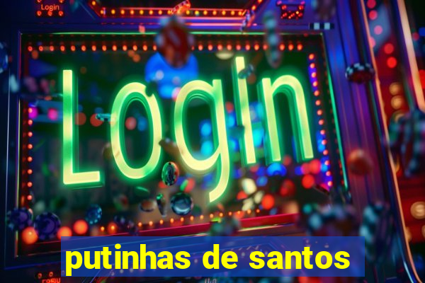 putinhas de santos