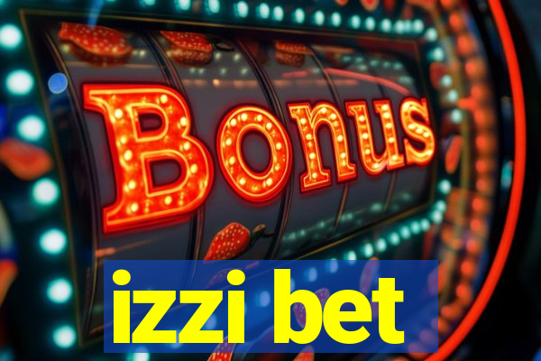 izzi bet