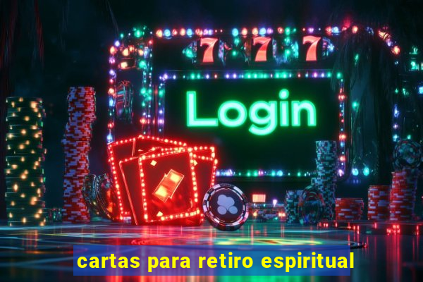 cartas para retiro espiritual