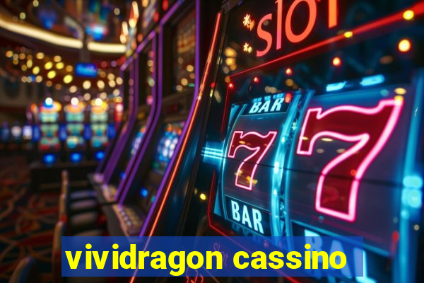 vividragon cassino