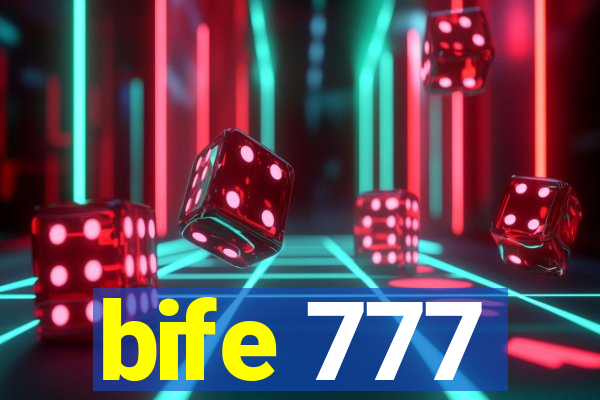 bife 777