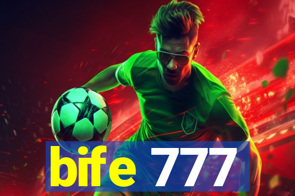bife 777
