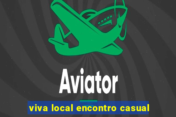 viva local encontro casual