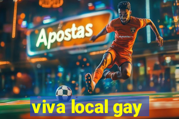 viva local gay