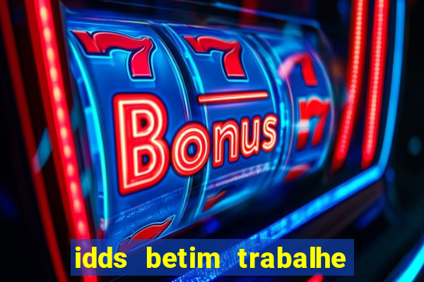 idds betim trabalhe conosco 2024