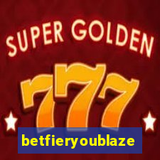 betfieryoublaze