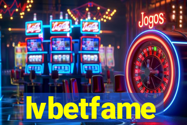 lvbetfame
