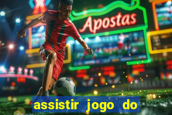 assistir jogo do flamengo ao vivo no multicanais