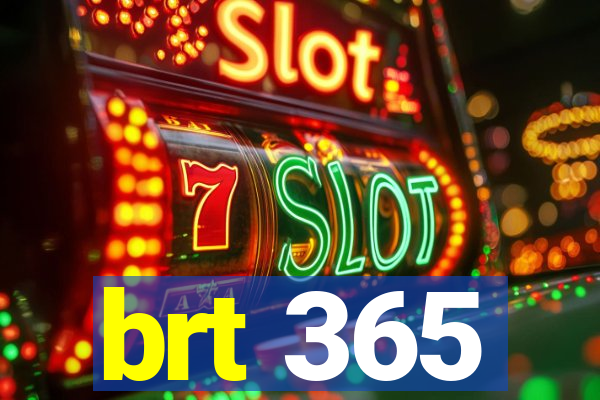 brt 365