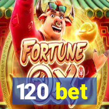 120 bet