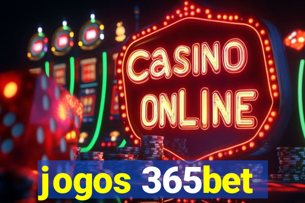 jogos 365bet