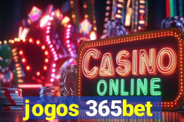 jogos 365bet