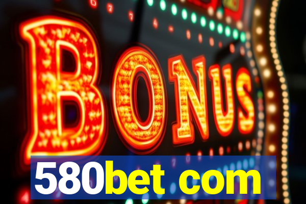 580bet com