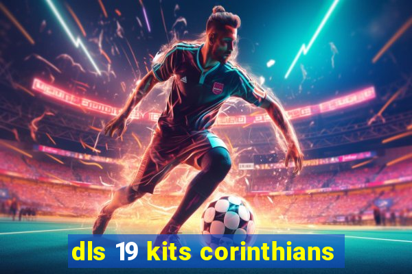 dls 19 kits corinthians