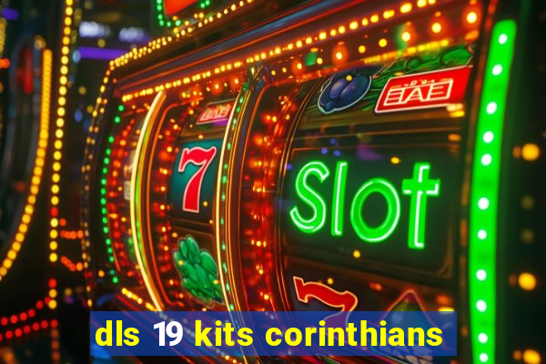 dls 19 kits corinthians