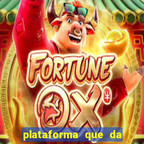 plataforma que da dinheiro no cadastro sem deposito