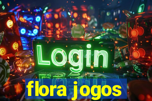 flora jogos