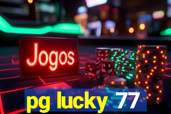 pg lucky 77