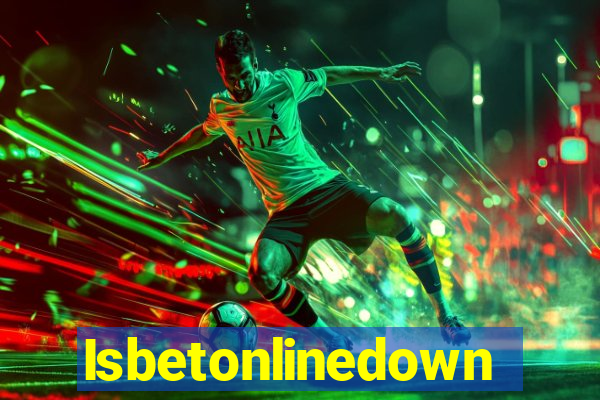 Isbetonlinedown