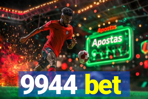 9944 bet